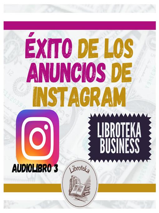 Title details for Éxito de los Anuncios de Instagram--Audiolibro 3 by LIBROTEKA - Available